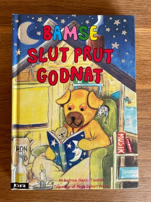 Bamse Slut Prut Godnat, Katrine Hauch-Fausbøll, Bogen har 33 forskellige små historier om Bamse, Kyl