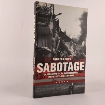 Sabotage , emne: historie og samfund, Sabotage - Da danskerne gik til aktiv modstand mod den tyske b