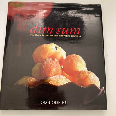 Dim Sum: Traditional Favourites ...., Chan Chen Hei, emne: mad og vin, Dim Sum: Traditional Favourit
