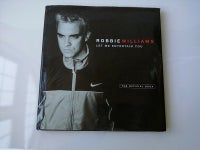 LET ME ENTERTAIN YOU., Robbie Williams., genre: biografi
