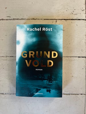 Grundvold, Rachel Röst, genre: roman, God stand. 