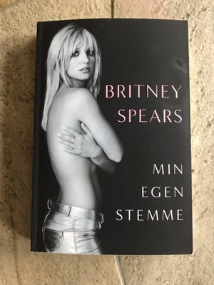 Britney Spears - Min egen stemme, bogen , Britney Spears, Bogen om Britney Spears - Min egen stemme,