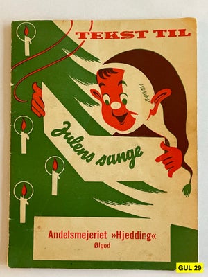 Bøger og blade, JULE SANGHÆFTE ÅR 1932 "HJEDDING" ØLGOD, GUL NR. 29

JULE SANGHÆFTE
ANDELSMEJERIET "