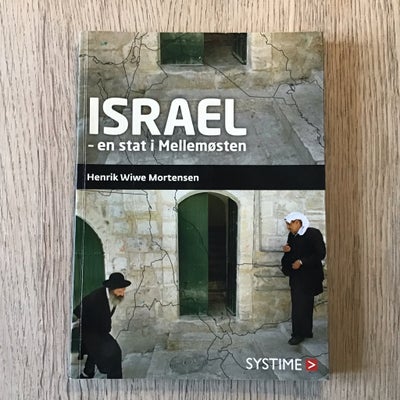 Israel - en stat i Mellemøsten, Henrik Wiwe Mortensen, emne: historie og samfund, Pæn og ren bog. Fo