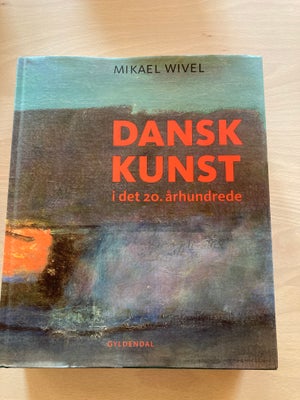Dansk kunst i det 20.århunderede, Mikael Wivel, emne: kunst og kultur