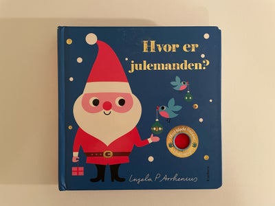 Hvor er julemanden?, Ingela P Arrhenius, Helt ny bog med flapper i filt - aldrig læst i og fremstår 