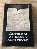 Antologi af Dansk kortprosa, (red.) Jeppe Brixvold & Hans