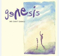 LP, Genesis, We Can’t Dance