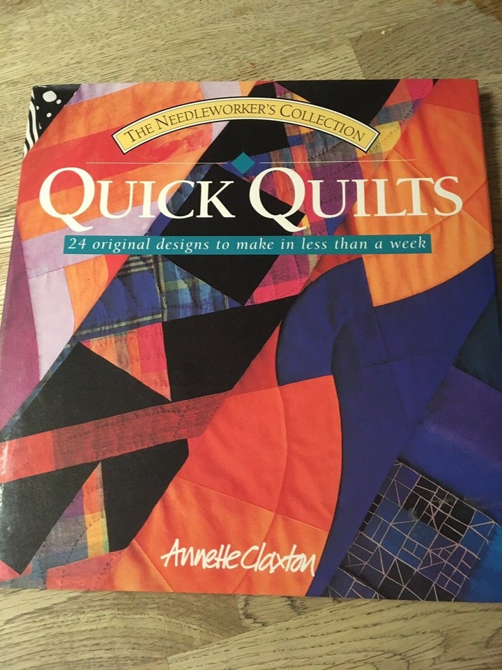 Quick Quilts, Annette Claxton, emne: håndarbejde