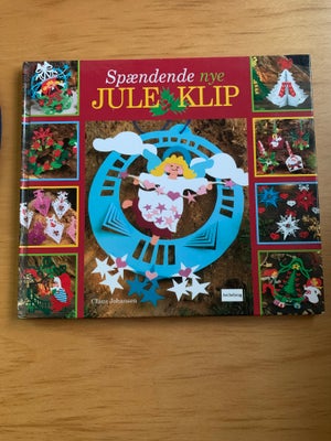 Spændende nye JULEKLIP, emne: håndarbejde, Spændende nye JULEKLIP af Claus Johansen (hardcover) kr. 