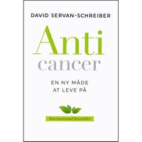 Anticancer - en ny måde at leve på, David Servan-Schreiber,