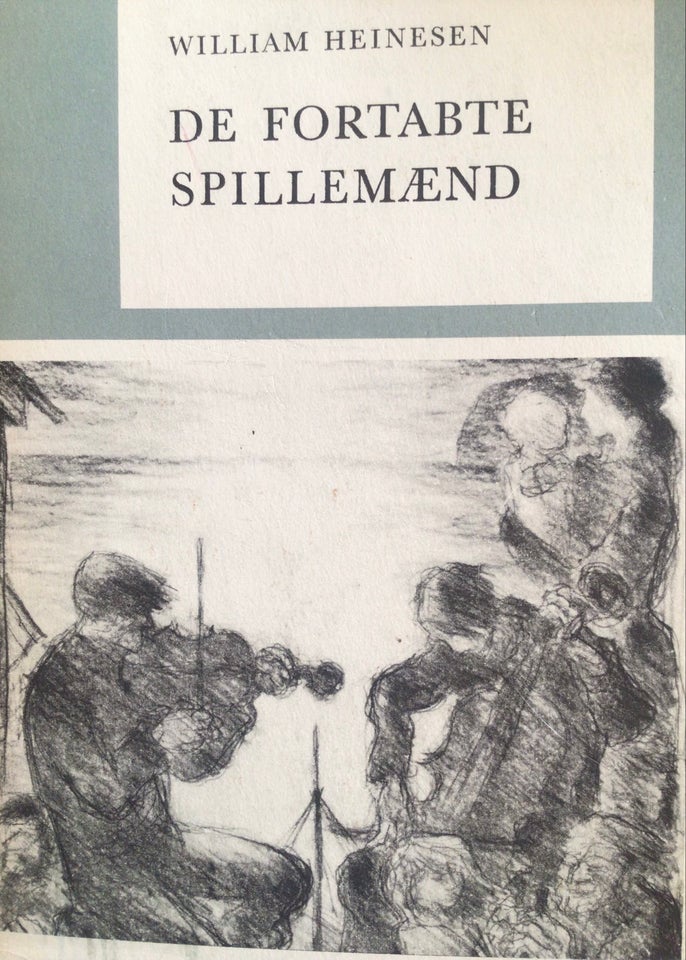 De fortabte spillemænd, William Heinesen, genre: roman