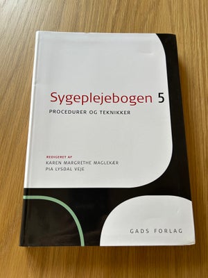 Sygeplejebogen 5 , Karen Margrethe Maglekær, år 2015, 1.  udgave, Uden overstregninger 

Anvendt på 