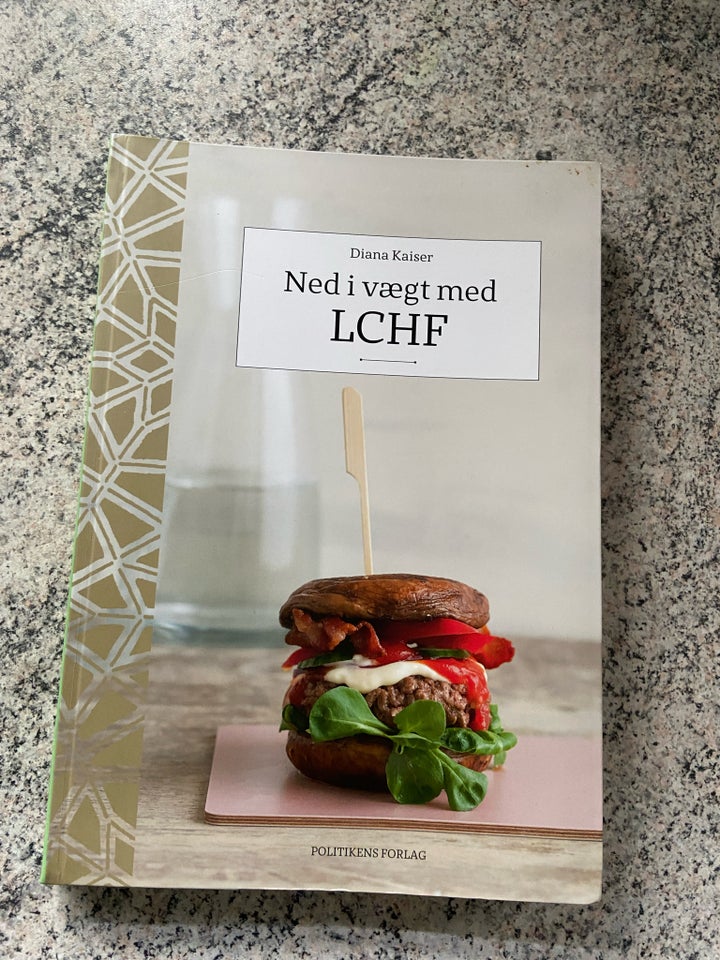 Ned i vægt med lchf, Diana kaiser, emne: krop og sundhed