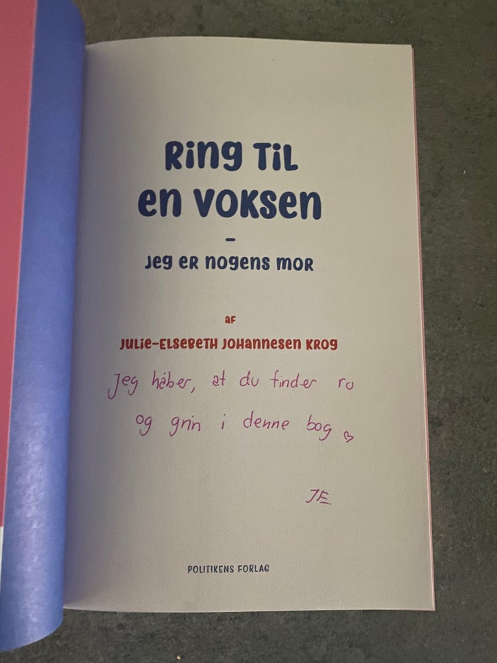 Ring til en voksen - Jeg er nogens mor. ????, Julie-Elsebeth,