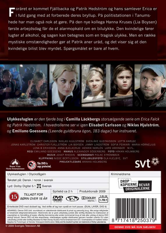 Ulykkesfuglen (Camilla Läckberg), instruktør Emiliano