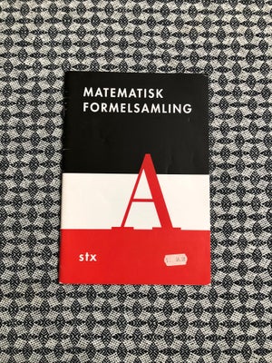 Matematisk formelsamling stx A, Jørgen Dejgaard, Gert Schomacker, emne: naturvidenskab, Hæftet, som 