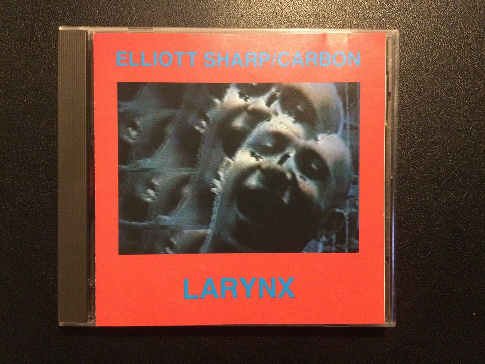 Elliott Sharp / Carbon: Larynx, rock