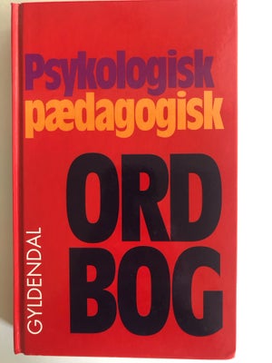 Psykologisk Pædagogisk Ordbog , M. Hansen, P. Thomsen & O. Varming, år 2001