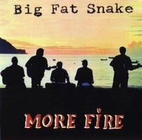 BIG FAT SNAKE: More Fire, rock