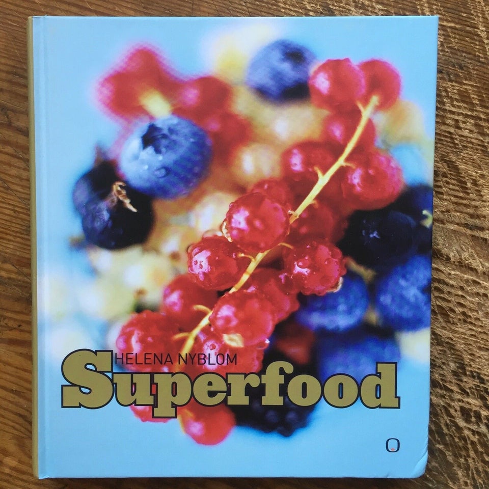 SUPERFOOD - 224 s - 2008, HeIena NybIom, emne: mad og vin