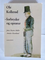 Ole Kollerød — Forbryder og Oprører, Jutta Bojsen-Møller,