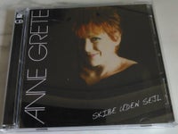 ANNE GRETE: SKIBE UDEN SEJL (2CD, rock