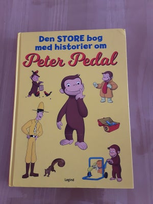 Den stor bog om historier om Peter Pedal, Legind, Flot stor bog med flere  historier om P.Pedal. fra