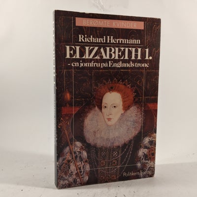 Elizabeth, richard hermann, Elizabeth 1 - en Jomfru på Englands trone af richard hermann, softcover.