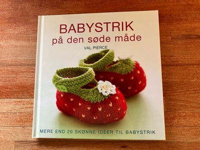 Babystrik på den søde måde , emne: håndarbejde, Helt ny bog om strik til baby
30 kr
Afhentes i Slage