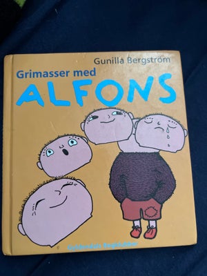 Alfons Grimasser, Gunilla B - Dba.dk - Køb Og Salg Af Nyt Og Brugt