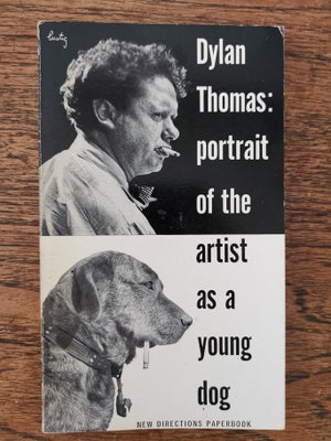 PORTRAIT OF THE ARTIST AS A YOUNG DOG, Dylan Thomas, genre: noveller, A New Directions PAPERBOOK No.