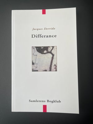 Differance, Derrida, emne: filosofi, Samlerens Bogklub / DET lille FORLAG. 2002. Pænt eksemplar. Ulæ