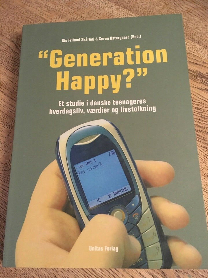 "Generation Happy?" et studie i danske teenagers h, Rie