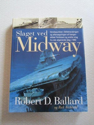 Slaget ved Midway, Robert D. Ballard og Rich Archbold, genre: biografi, En beretning om et højteknol