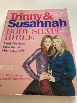Body Shape Bible, Trinny og Susannah, genre: anden kategori, Find din stil. Find din figur. Forny di
