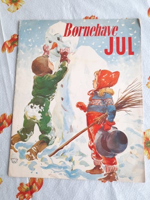 BØRNEHAVEJUL 1948, Julehæfte udgivet af Forebyggende Børneværn. Overskuddet gik til legetøj m.m., de