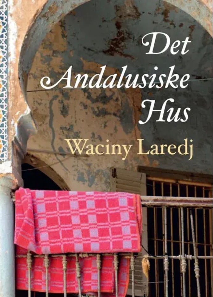 Det andalusiske hus, waciny laredj, genre: historie