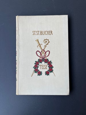Telse, St. St. Blicher, genre: noveller, Gyldendal. 1902. Fantastisk smuk bog. Pænt eksemplar.

Kan 
