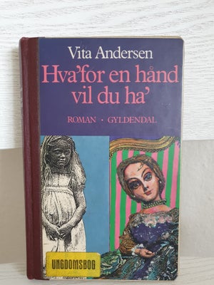 Hva'for en hånd vil du ha', Vita Andersen, genre: roman, Vita Andersens roman "Hva'for en hånd vil d