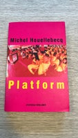 Platform, Michel Houellebexq, genre: roman