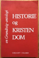 Historie og kristendom - en Grundtvig-antologi,