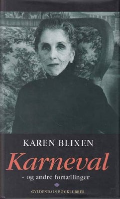 KARNEVAL, Karen Blixen, genre: roman, Autospørgsmål: Er varen stadig til salg? Svar: JA
- og andre f