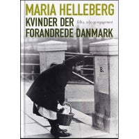 Kvinder der forandrede Danmark, Maria Helleberg, emne: