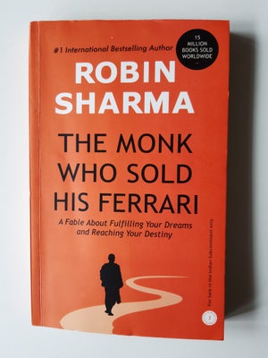 The Monk Who Sold His Ferrari, Robin Sharma, emne: personlig udvikling, Bogen The Monk Wjo Sold His 