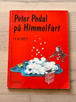 PETER PEDAL PÅ HIMMELFART, H. A. REY
