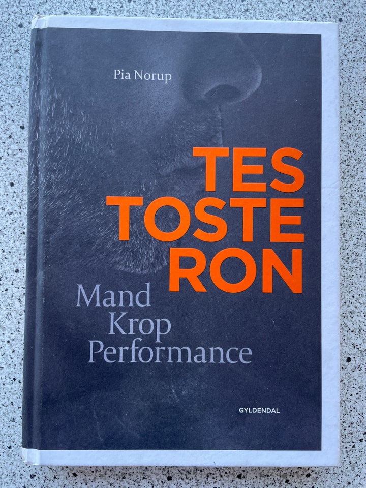 Testosteron - mand krop performance, Pia Norup, emne: krop