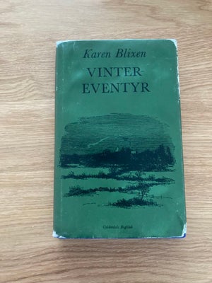 Vintereventyr, Karen Blixen, genre: roman, Fin bog af Karen Blixen. Slidt i kanterne, men kan sagten