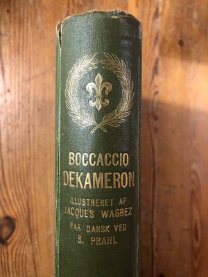 DEKAMERON på dansk, Giovanni Boccaccio, genre: roman, Dansk oversættelse ved S. Prahl

Illustreret a