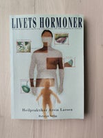Livets hormoner, Arvin Larsen, emne: krop og sundhed